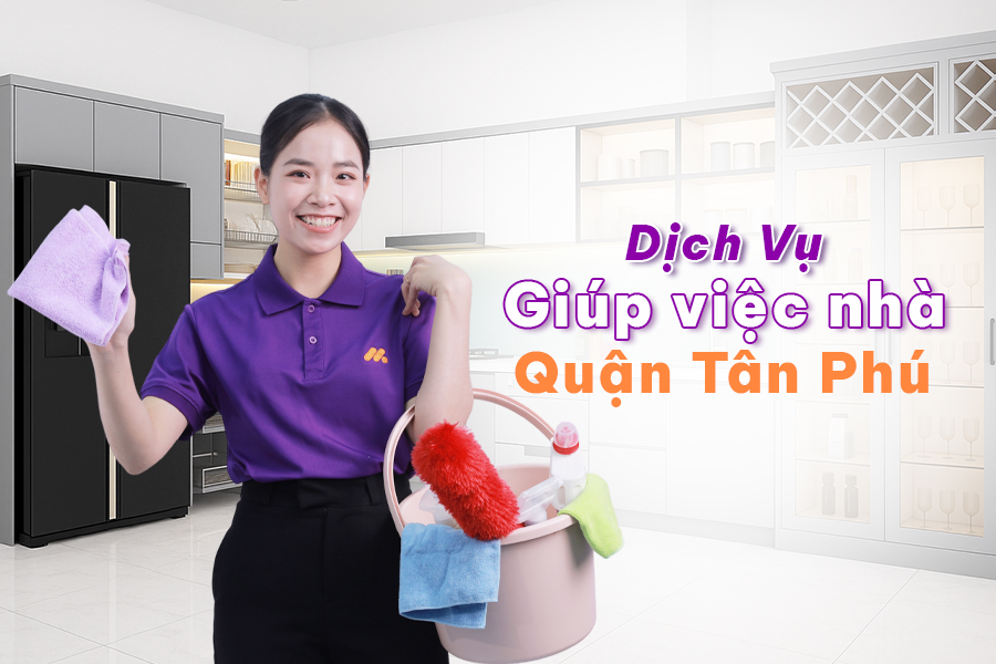 giup viec nha theo gio quan tan phu ho tro don dep nha cua